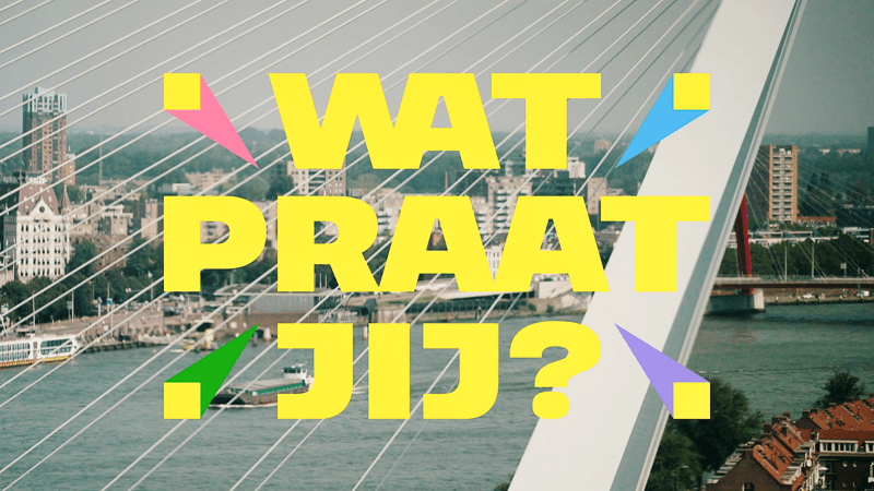Wat praat jij?